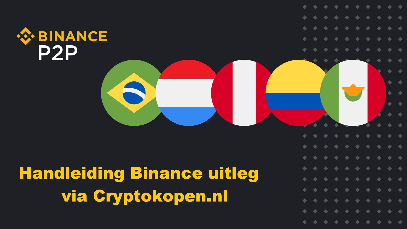Peer to Peer trading bij Binance - Handleiding en volledig uitleg - Crypto  Kopen