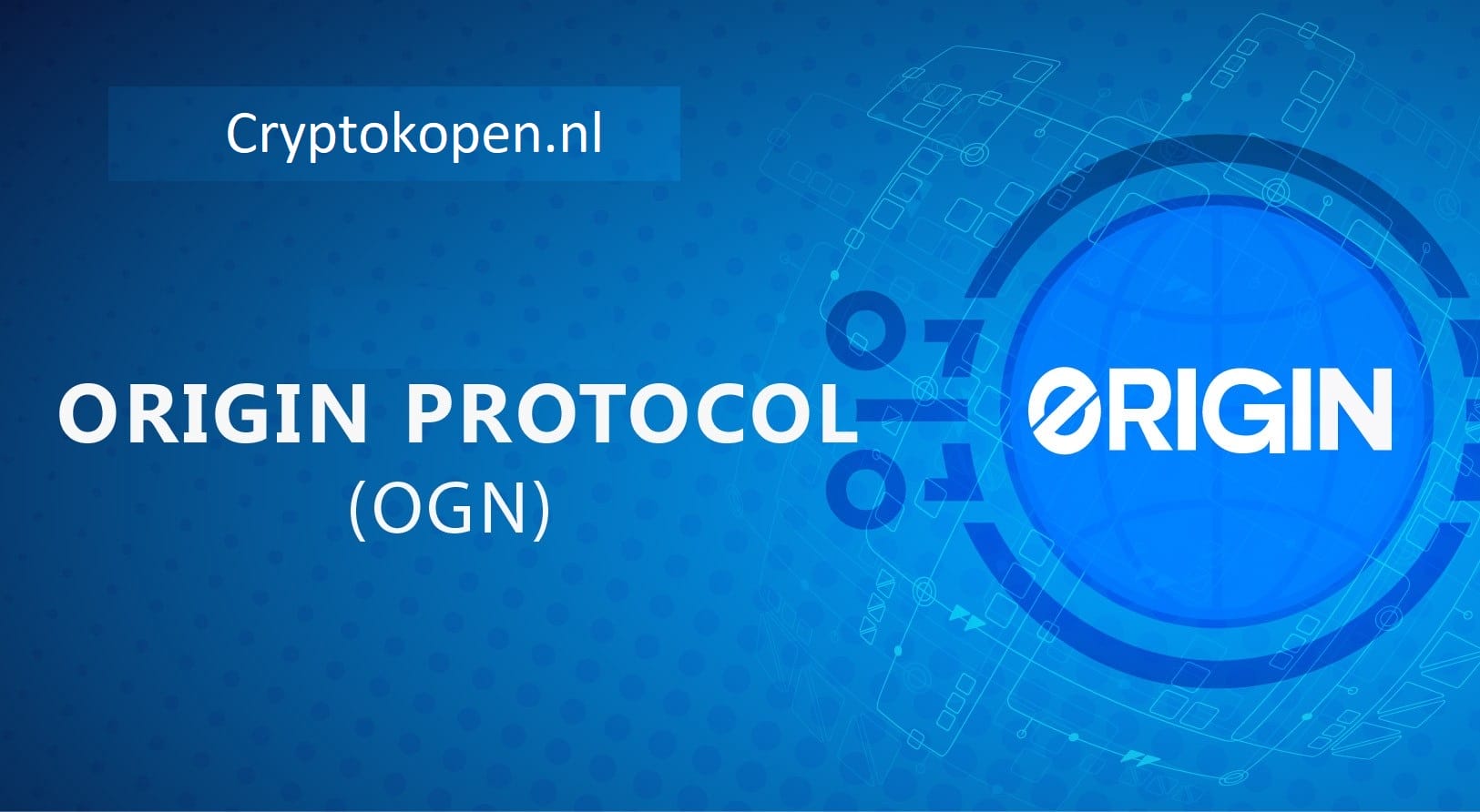 Wat is Origin Protocol? Uitleg OGN koers en verwachting en alles wat je  moet weten over OGN - Crypto Kopen